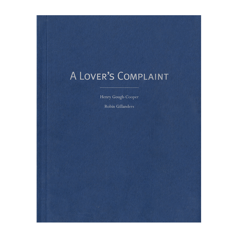 Image of A Lover's Complaint (Book) by Robin Gillanders & Henry Gough-Cooper